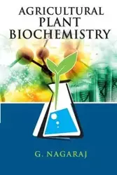 Agricultural Plant Biochemistry - Nagaraj G.