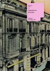 Aguafuertes porteñas - Roberto Arlt