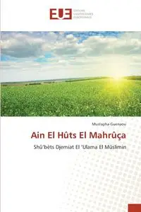 Ain El Hûts El Mahrûça - Guenaou Mustapha