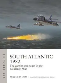 Air Campaign South Atlantic 1982 - An Konstam