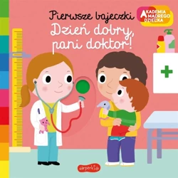 Akademia mądrego dziecka Dzień dobry, pani doktor! - Nathalie Choux, Katarzyna Grzyb, Nathalie Choux