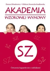 Akademia wzorowej wymowy SZ - Danuta Klimkiewicz, Elżbieta Siennicka- Szadkowska