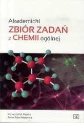 Akademicki zbiór zadań z chemii ogólnej OE - Krzysztof M. Pazdro, Anna Rola-Noworyta