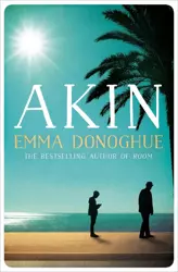Akin - Emma Donoghue