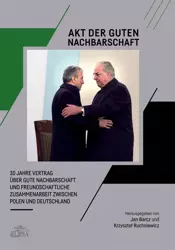 Akt der guten Nachbarschaft - Hrsg. Jan von: Barcz, Krzysztof Ruchniewicz