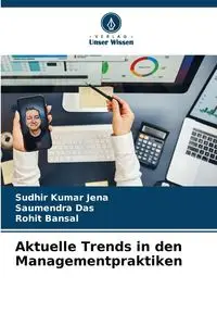 Aktuelle Trends in den Managementpraktiken - Jena Sudhir Kumar