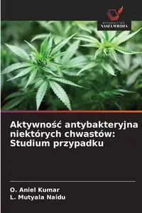 Aktywność antybakteryjna niektórych chwastów - Aniel Kumar O.