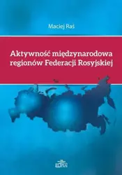 Aktywność międzynarodowa regionów Federacji... - Maciej Raś