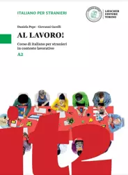 Al Lavoro A2 podręcznik + ćwiczenia - Giovanni Garelli, Daniela Pepe