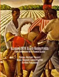 Alabama WPA Slave Narratives - Administration Works Progress