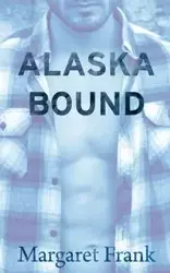 Alaska Bound - Frank Margaret