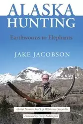 Alaska Hunting - Jake Jacobson