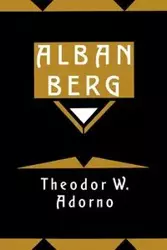 Alban Berg - Adorno Theodor Wiesengrund