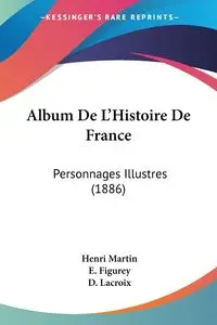 Album De L'Histoire De France - Martin Henri