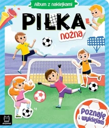 Album z naklejkami. Piłka nożna - Agnieszka Bator