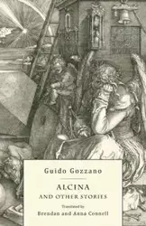 Alcina and Other Stories - Gozzano Guido