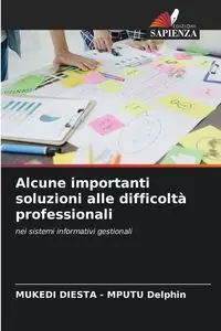 Alcune importanti soluzioni alle difficoltà professionali - Delphin MUKEDI DIESTA - MPUTU