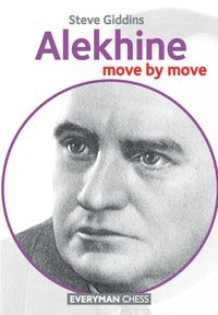 Alekhine Move by Move - Steve Giddins