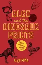 Alex and the Dinosaur Prints - Mika Alex