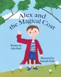 Alex and the Magical Flying Coat - Reid Julia