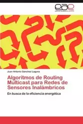 Algoritmos de Routing Multicast para Redes de Sensores Inalámbricos - Sánchez Laguna Juan Antonio