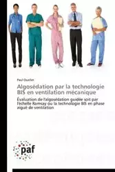 Algosédation par la technologie bis en ventilation mécanique - OUELLET-P