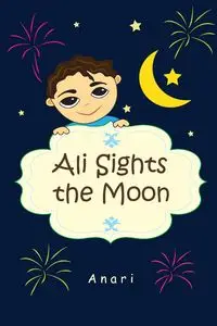 Ali Sights The Moon - Shanta Seedan