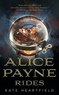 Alice Payne Rides - Kate Heartfield