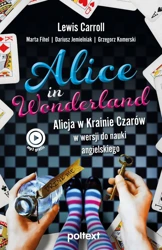 Alice in Wonderland. Alicja w Krainie Czarów w wersji do nauki angielskiego - Lewis Carroll