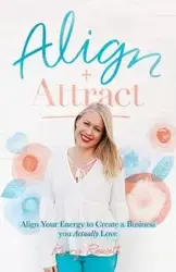 Align + Attract - Kerry Lee Rowett