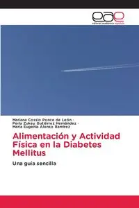 Alimentación y Actividad Física en la Diabetes Mellitus - León Mariana Cossio Ponce de