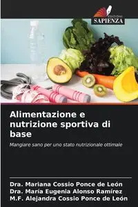 Alimentazione e nutrizione sportiva di base - León Mariana Dra. Cossio Ponce de