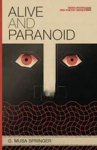 Alive and Paranoid - Springer D. Musa