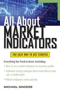 All About Market Indicators - Michael Sincere