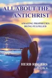 All About the Antichrist - Herb Rogers