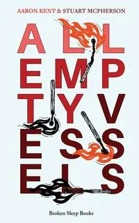 All Empty Vessels - Kent Aaron