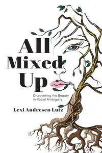 All Mixed Up - Lutz Lexi  Andresen