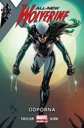 All-New Wolverine T.4 Odporna - Tom Taylor, Leonard Kirk, Weronika Sztorc