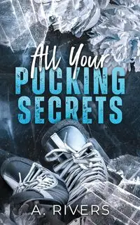 All Your Pucking Secrets - Rivers A. - 2024 - miękka oprawa