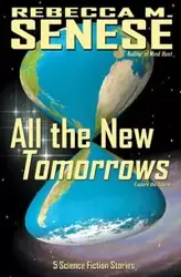 All the New Tomorrows - Rebecca M. Senese