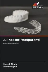 Allineatori trasparenti - Singh Mansi