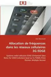 Allocation de fréquences dans les réseaux cellulaires 3g edge - MASMOUDI-A