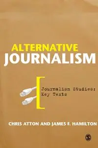 Alternative Journalism - Chris Atton