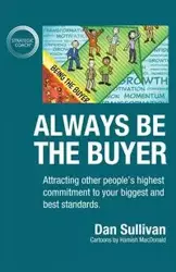 Always Be The Buyer - Dan Sullivan