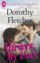 Always, My Love - Fletcher Dorothy