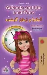 Amanda and the Lost Time (English Farsi Bilingual Book for Kids - Persian) - Shelley Admont