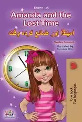 Amanda and the Lost Time (English Urdu Bilingual Book for Kids) - Shelley Admont