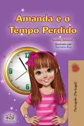 Amanda and the Lost Time (Portuguese Book for Kids- Portugal) - Shelley Admont