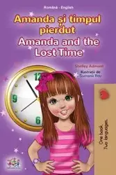 Amanda and the Lost Time (Romanian English Bilingual Book for Kids) - Shelley Admont
