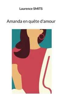 Amanda en quête d'amour - Laurence Smits